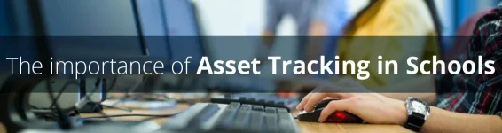 The Importance of Asset Tracking in Schools